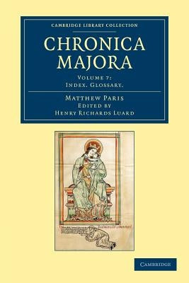 Chronica Majora by Paris, Matthew