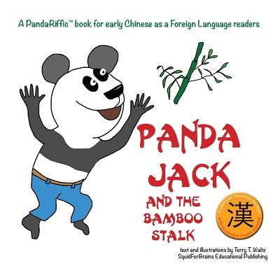 Panda Jack and the Bamboo Stalk: Traditional Chinese character version by Waltz, Terry T.