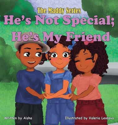 He's Not Special; He's My Friend by Aisha, Tempestt