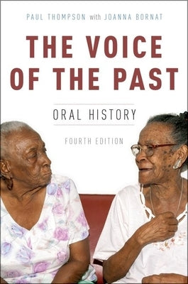 The Voice of the Past: Oral History by Thompson, Paul