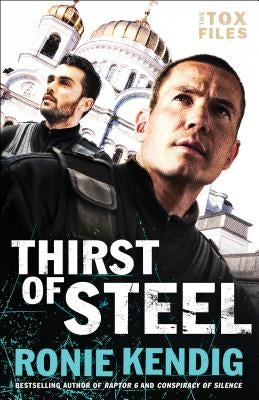 Thirst of Steel by Kendig, Ronie