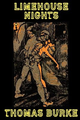 Limehouse Nights by Burke, Thomas