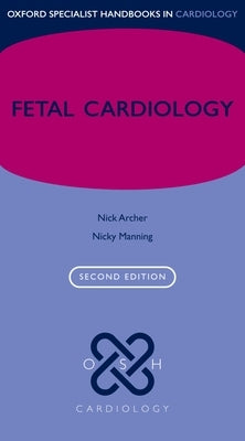 Fetal Cardiology by Archer, Nick