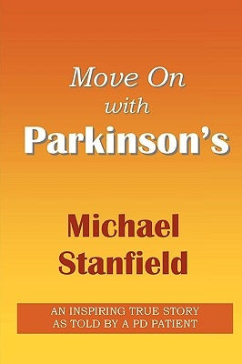 Move On with PARKINSON'S by Stanfield, Michael