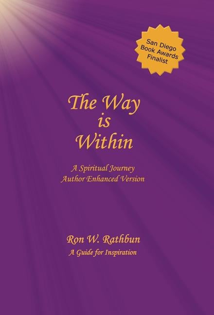 The Way Is Within: A Spiritual Journey by Rathbun, Ron W.