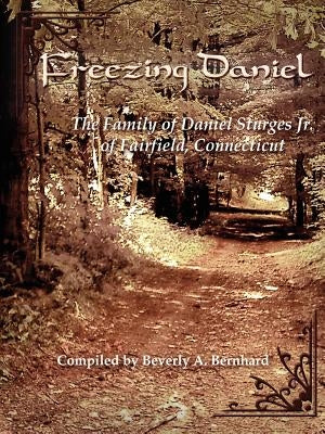 Freezing Daniel by Bernhard, Beverly A.