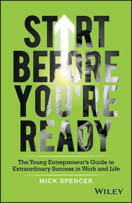 Start Before You're Ready by Spencer