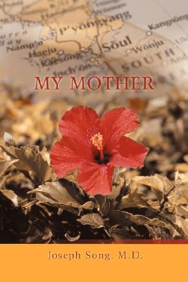 My Mother by Song, Joseph