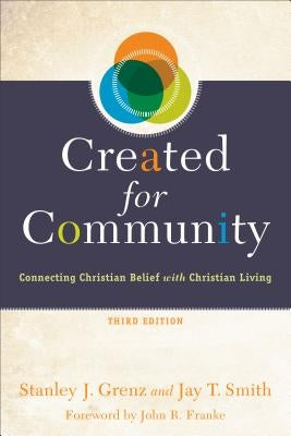 Created for Community: Connecting Christian Belief with Christian Living by Grenz, Stanley J.