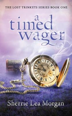 A Timed Wager by Loucks, Lindsey