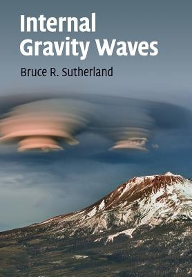 Internal Gravity Waves by Sutherland, Bruce R.