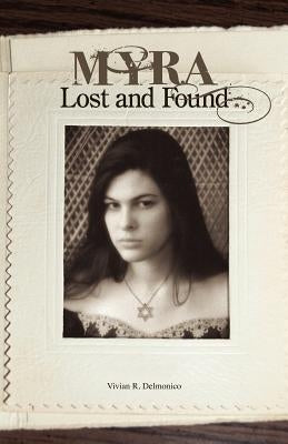 Myra Lost and Found by Delmonico, Vivian R.