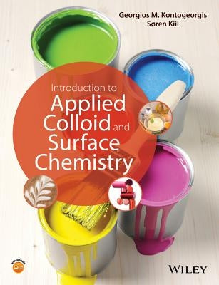 Introduction to Applied Colloid and Surface Chemistry by Kontogeorgis, Georgios M.