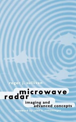 Microwave Radar Imaging and advanced concepts by Sullivan, Roger J.