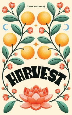 Harvest by Parthenay, Elodie