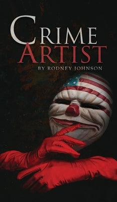 Crime Artist by Johnson, Rodney