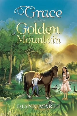 Grace and the Golden Mountain by Maree, Diann