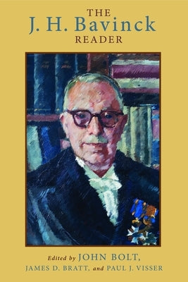 The J. H. Bavinck Reader by Bolt, John