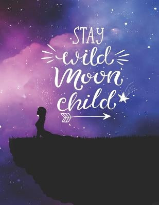 Stay Wild Moon Child by Journal, Love Bound