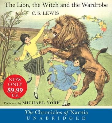 The Lion, the Witch and the Wardrobe by Lewis, C. S.