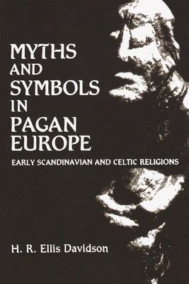 Myths and Symbols in Pagan Europe by Davidson, H. R. Ellis