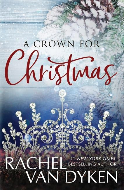 A Crown For Christmas by Van Dyken, Rachel