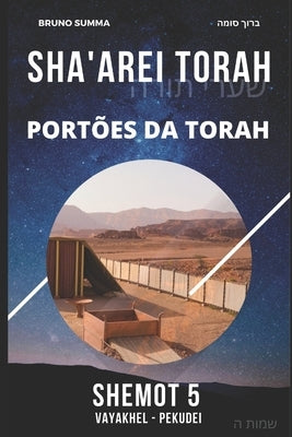 Sha'arei Torah: Portões da Torah - SHEMOT 5 by Summa, Bruno