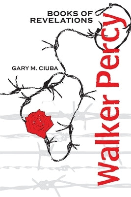 Walker Percy by Ciuba, Gary M.