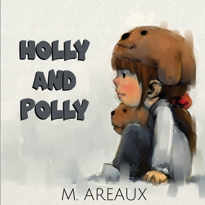 Holly and Polly by Areaux, M.