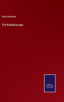 The Kaleidoscope by Brewster, David