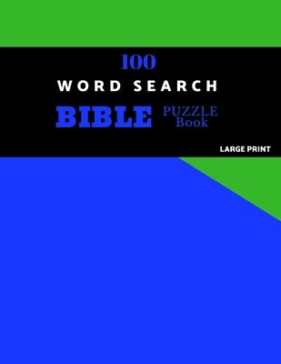 100 Word Search Bible Puzzle Book Large Print: Brain Challenging Bible Puzzles For Hours Of Fun by Puzzles, Eridu