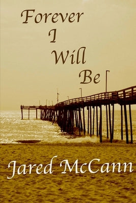 Forever I Will Be by McCann, Jared