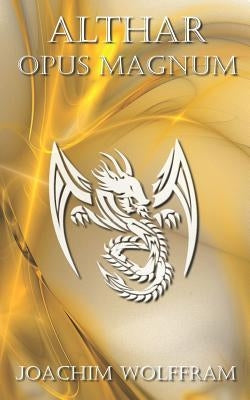 Althar - Opus Magnum by Wolffram, Joachim