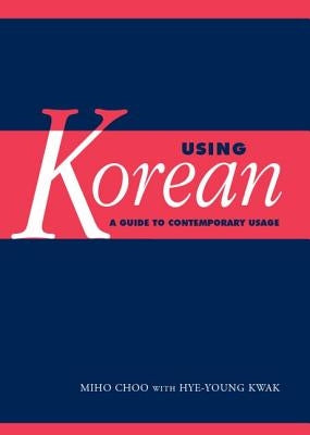Using Korean by Choo, Miho