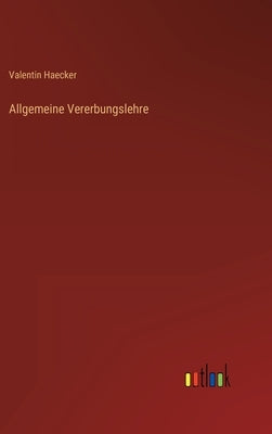 Allgemeine Vererbungslehre by Haecker, Valentin