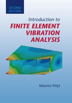 Introduction to Finite Element Vibration Analysis by Petyt, Maurice