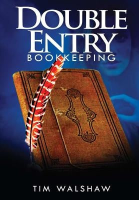 Double Entry Bookkeeping by Walshaw, Tim