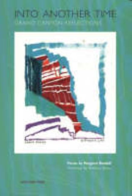 Into Another Time: Grand Canyon Reflections by Randall, Margaret