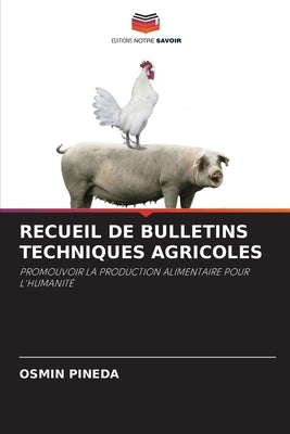 Recueil de Bulletins Techniques Agricoles by Pineda, Osmin