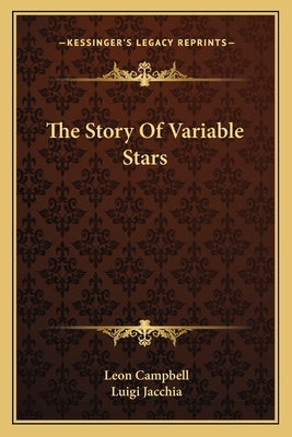 The Story Of Variable Stars by Campbell, Leon