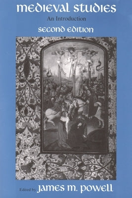 Medieval Studies: An Introduction, Second Edition by Powell, James M.