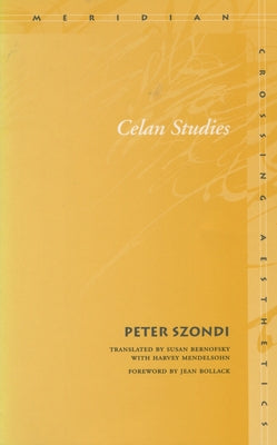 Celan Studies by Szondi, Peter