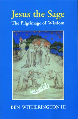 Jesus the Sage Paper Edition by Witherington, Ben, III