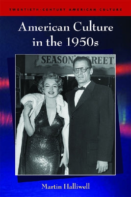American Culture in the 1950s by Halliwell, Martin