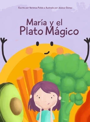 María y el Plato Mágico by Pulido, Verónica