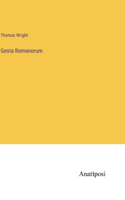 Gesta Romanorum by Wright, Thomas