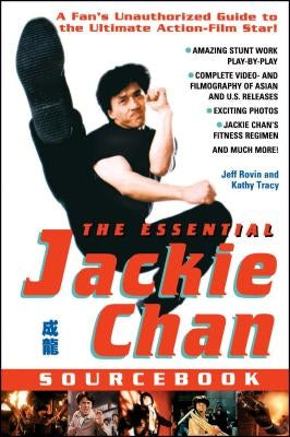 The Essential Jackie Chan Source Book by Rovin, Jeff