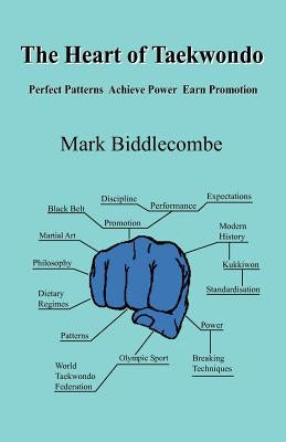 The Heart of Taekwondo by Biddlecombe, Mark