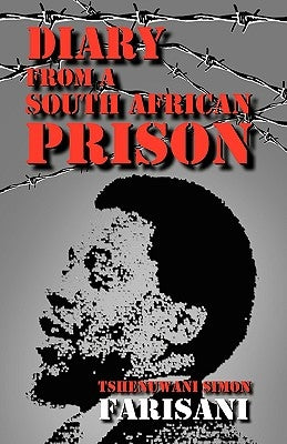 Diary from a South African Prison by Farisani, Tshenuwani Simon