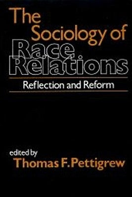 The Sociology of Race Relations by Pettigrew, Thomas F.